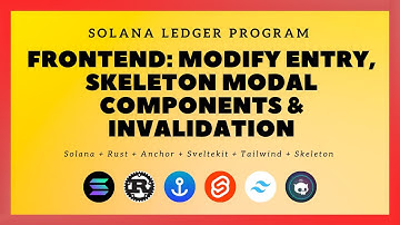 Solana + SvelteKit: Ledger Program - #31: Modify Entry, Skeleton Modal Components, & Invalidation