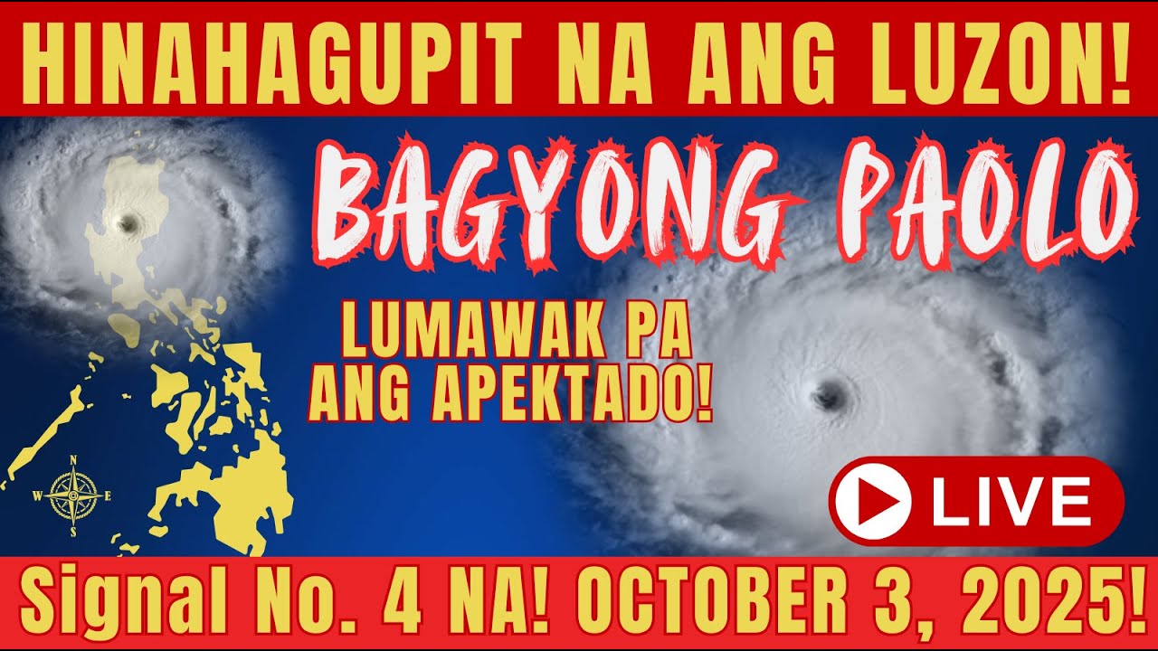 🔴LIVE! LUZON HINAGUPIT NA NI BAGYONG PAOLO, SAAN NA SYA NGAYON?!!  OCTOBER 3 2025! 