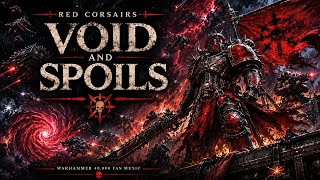 Void and Spoils | Red Corsairs | Warhammer 40,000 Fan Music