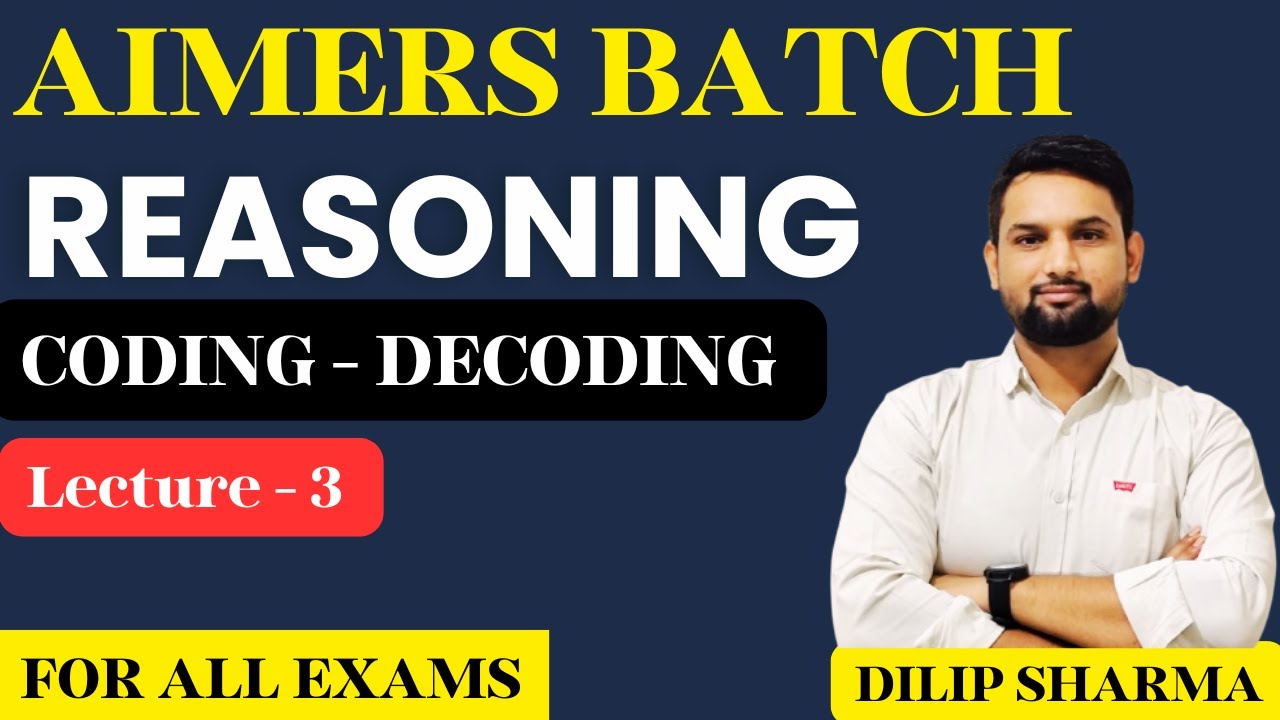 AIMERS BATCH | REASONING | CODING - DECODING | Lecture -3 | For All ...