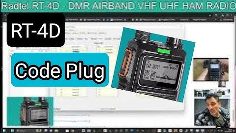 CODEPLUG - Radtel RT-4D - DMR AIRBAND VHF UHF HAM RADIO