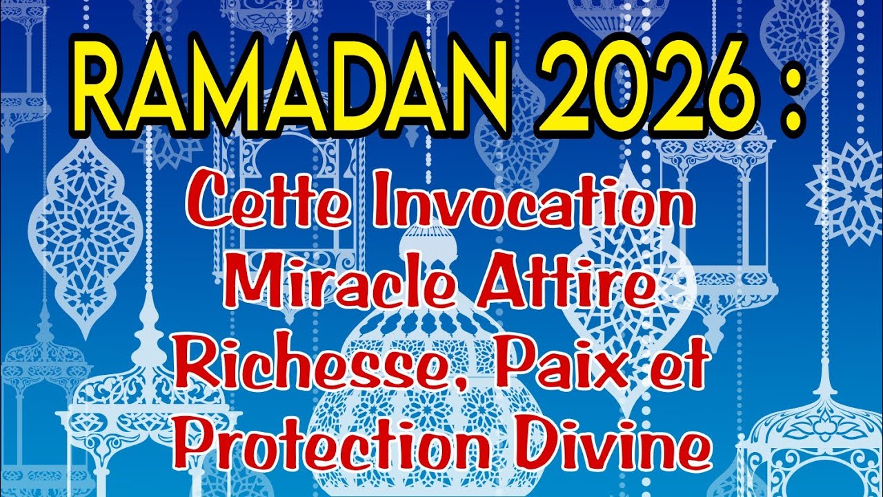 RAMADAN 2026 : Cette Invocation Miracle Attire Richesse, Paix et Protection Divine