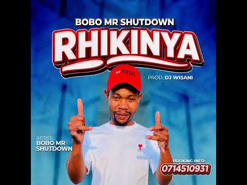 Bobo mr shutdown Rhikinya