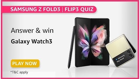 Amazon Samsung Z Fold3 Flip3  Quiz Answers Today | 13 Aug 2021