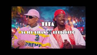 YA ICE DILAN ️✖️ BEBESHITO - TITA (POR FA DAME UN AHH)