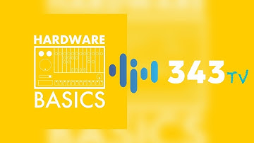 Hardware Basics Ep. 8 - Samplers & Elektron Digitakt | 343 TV