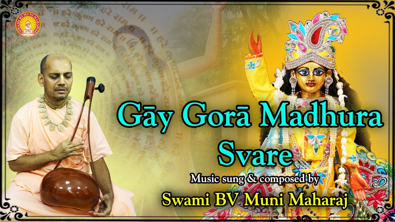 Gay Gora Madhur Svare ~ Srila Bhakti Vinoda Thakur (With Translation)