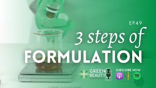 EP49. The Three Step Process of a Cosmetic Formulator