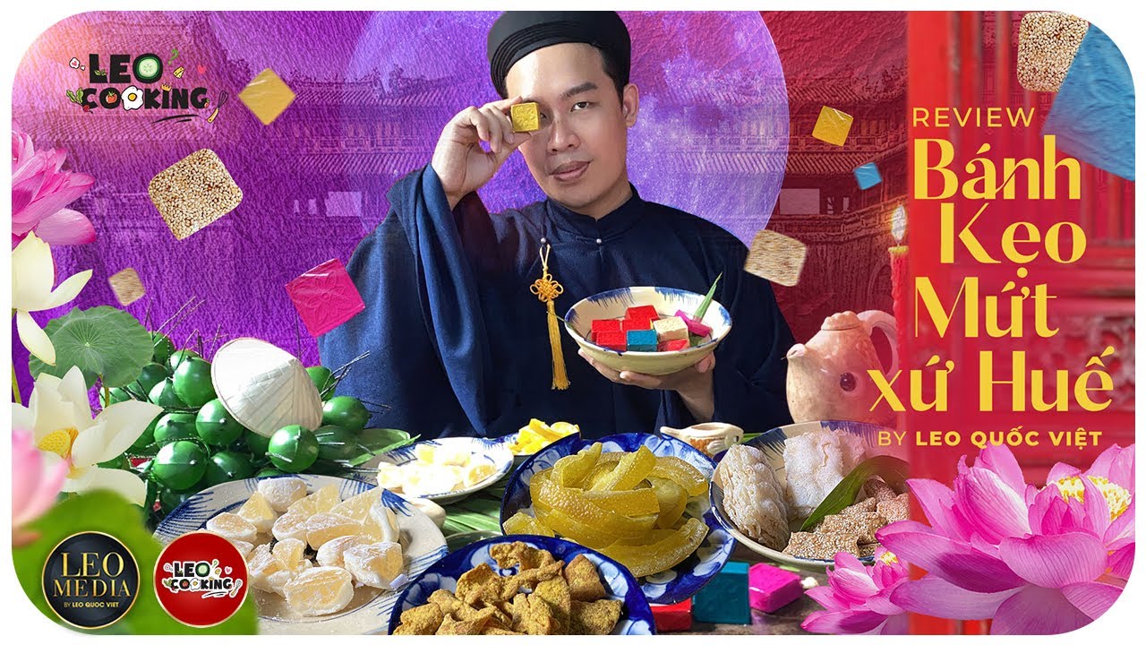 Review các loại Bánh, Mứt, Kẹo ĐẶC SẢN XỨ HUẾ 💜 Nét ẩm thực Huế 💜 Leo ...