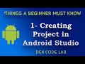 1 - Creating Project in Android Studio - Android Kotlin Tutorial for Beginners - Dex Code Lab