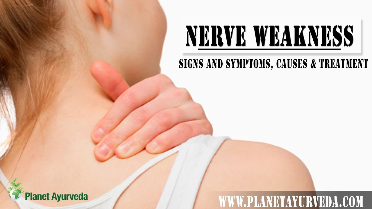 Nerve Weakness Types, Causes, Symptoms & Treatment YouTube