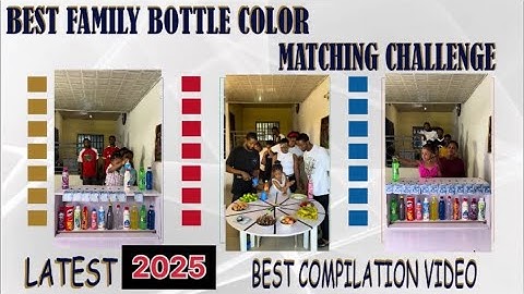 🚨THE BEST ENTERTAINING & WONDERFUL FAMILY BOTTLE COLOR MATCHING CHALLENGE - 2025 COMPILATION VIDEO