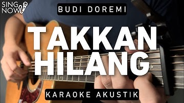 Takkan Hilang - Budi Doremi (Karaoke Akustik)