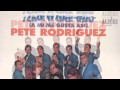 I like it Like That - PETE RODRIGUEZ