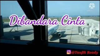 Story WA Bandara Cinta (Tommy J Pissa)