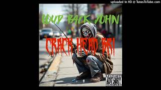 CERTIFIED CRACK HEAD (BRI STACKZ DISS)