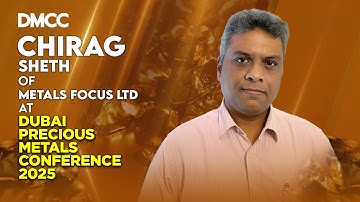 Chirag Sheth: Principal Consultant bij Metals Focus | Dubai Precious Metals Conference 2025