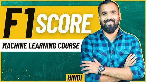F1 Score Explained in Hindi l Machine Learning Course