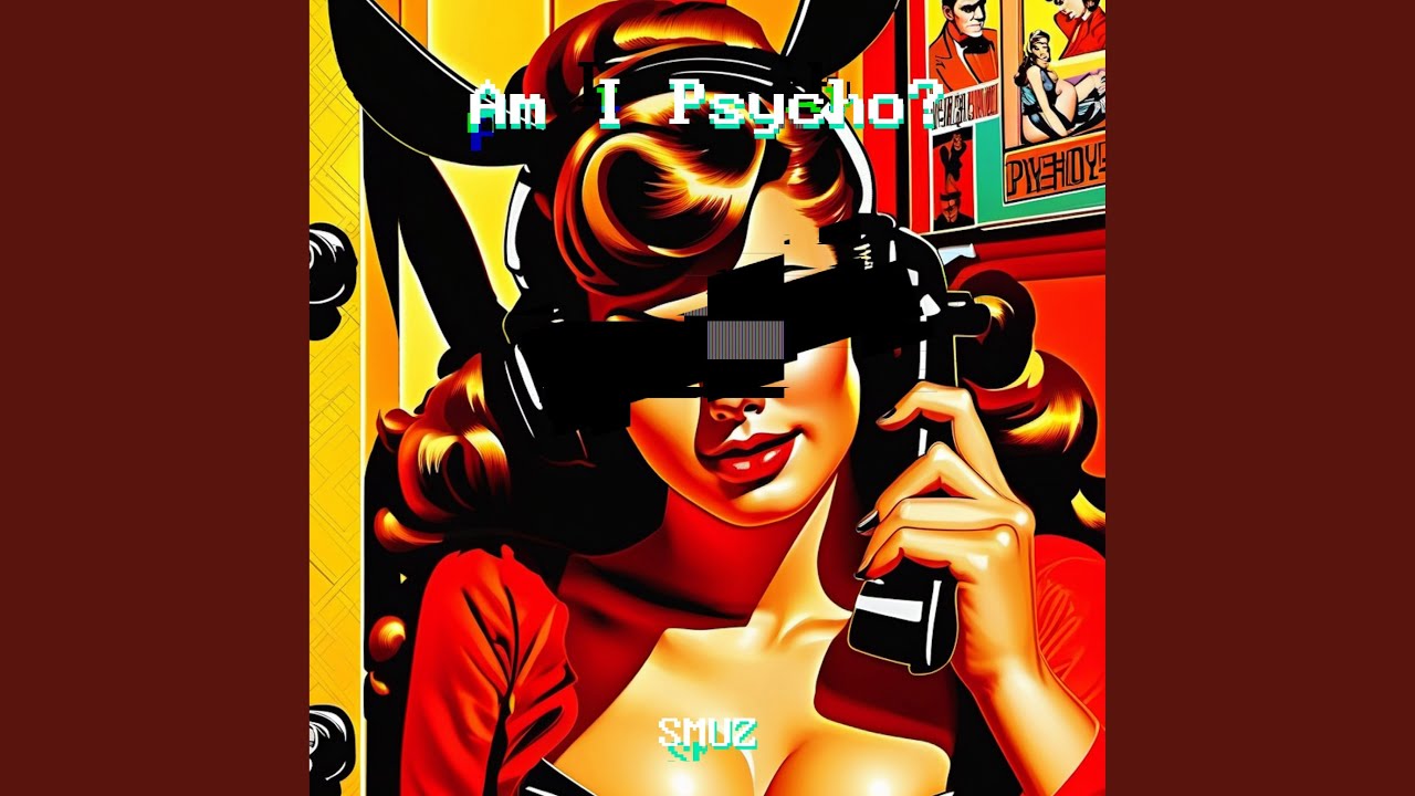 Смотреть «Am I Psycho? (Dirty)» на YouTube Смотреть «Am I Psycho? (Dirty)» на YouTube
