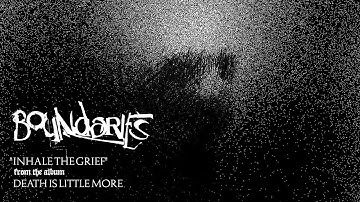 Boundaries - Inhale The Grief (Official Audio)