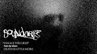 Boundaries - Inhale The Grief (Official Audio)