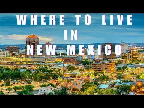 Moving to New Mexico - 8 Best Places to Live in New Mexico 2023