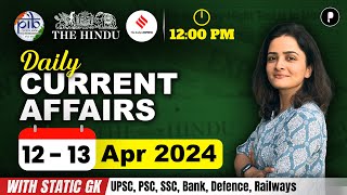 12 - 13 April Current Affairs 2024 | Daily Current Affairs | Current Affairs Today