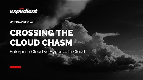 Crossing the Cloud Chasm - Enterprise Cloud vs Hyperscale Cloud