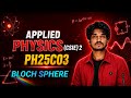 Bloch Sphere| Applied Physics 2- PH25C03