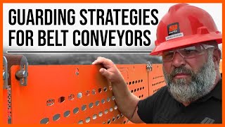 Guarding Strategies for Belt Conveyors