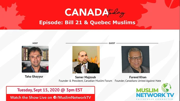 Canada Today: Bill 21 & Muslims in Quebec with Fareed Khan & Samer Majzoub