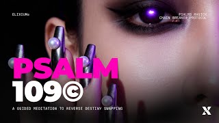 Reverse Destiny Swapping — Reclaim Stolen Blessings & Destroy Enemies [ PSALM 109 🔄 POWERFUL ]