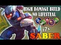 High Damage build No lifesteal! i7ˢ IGN i7 Week #Ended Mobile Legends Saber Gameplay