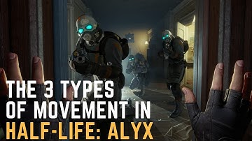 Movement in Half-Life Alyx Makes VR The Most Accessible It
