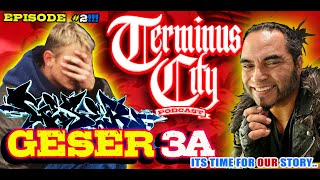TERMINUS CITY Podcast; ep.2 GESER 3A!