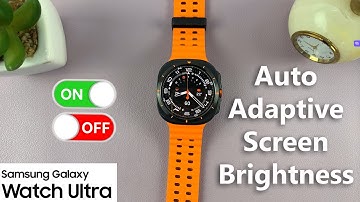 How To Enable / Disable Auto-Adaptive Screen Brightness On Samsung Galaxy Watch Ultra