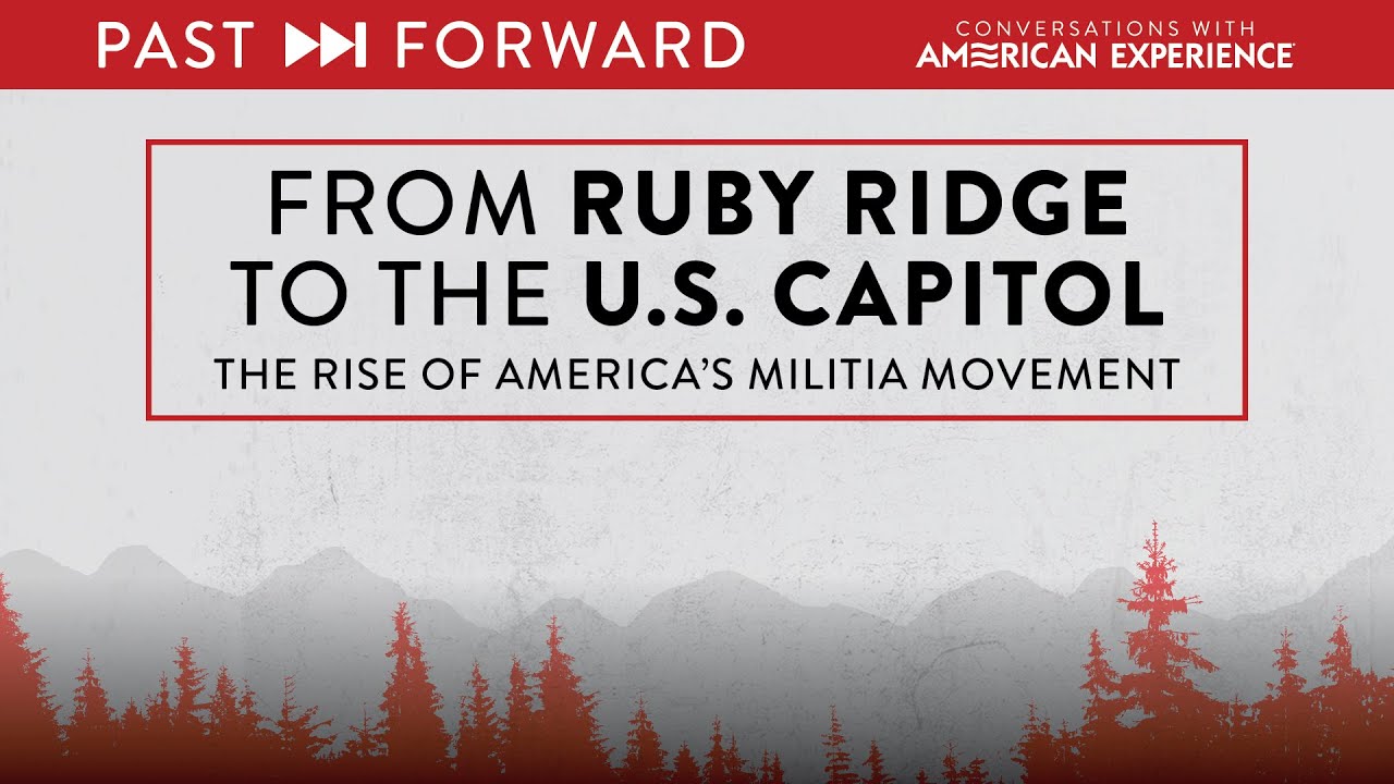 From Ruby Ridge to the U.S. Capitol: The rise of America's militia movement | Past Forward
