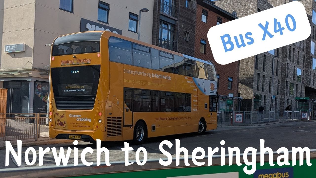 East Anglia Coast | Bus X40 Norwich to Sheringham | September 2025