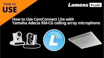 [UseAV] How to Use CamConnect Lite with Yamaha Adecia RM-CG | Lumens ProAV
