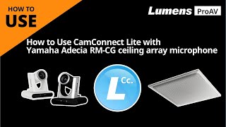 [UseAV] How to Use CamConnect Lite with Yamaha Adecia RM-CG | Lumens ProAV