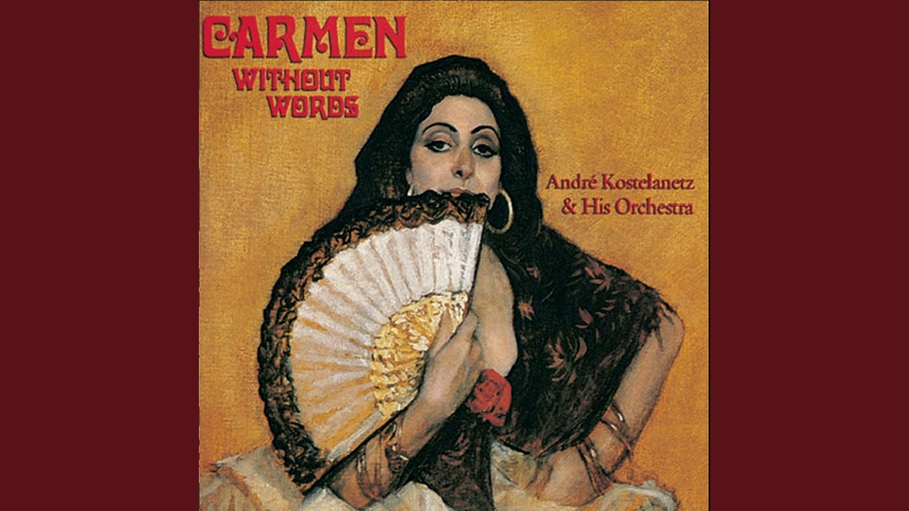 Carmen: Act I. Chorus of Street-Boys - Entrance of Carmen - Habanera - Don Jose Picks Up...