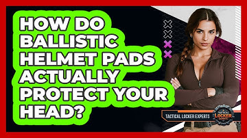 How Do Ballistic Helmet Pads Actually Protect Your Head? - Tactical Locker Experts