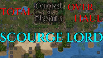 SCOURGE LORD - Conquest Of Elysium 5 Total Overhaul Mod Gameplay