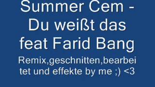 Summer Cem - Du weißt das feat Farid Bang