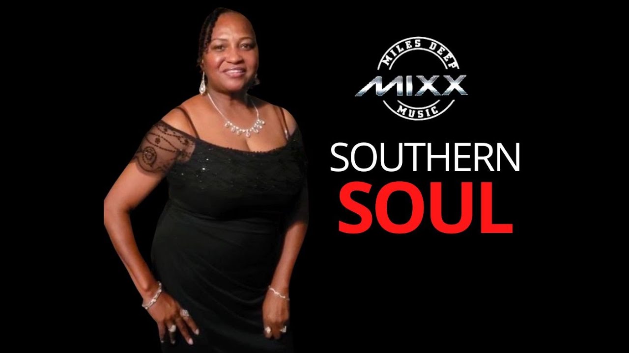 #DJ MILES DEEP--#SOUTHERN SOUL REMIX 10 - YouTube