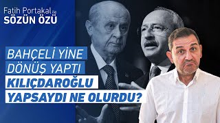 Bahçeli Yine Dönüş Yaptı. Kılıçdaroğlu Yapsaydı Ne Olurdu?