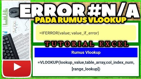 MENGATASI ERROR #N/A PADA RUMUS VLOOKUP || TUTORIAL EXCEL