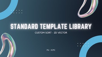 LEVEL 2 | Custom Sort and 2D Vectors