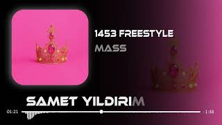 Mass - 1453 Freestyle ( Samet Yıldırım Remix ) Kombinler Zaradan