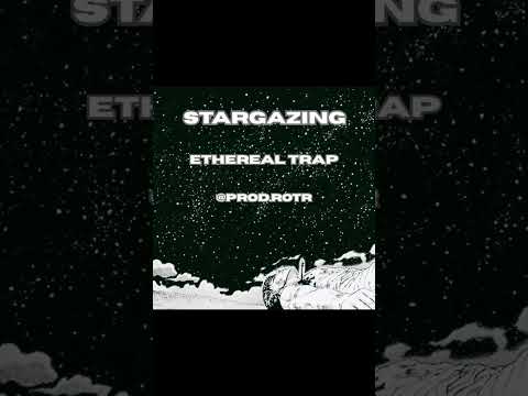 STARGAZING ETHEREAL TRAP Prod ROTR